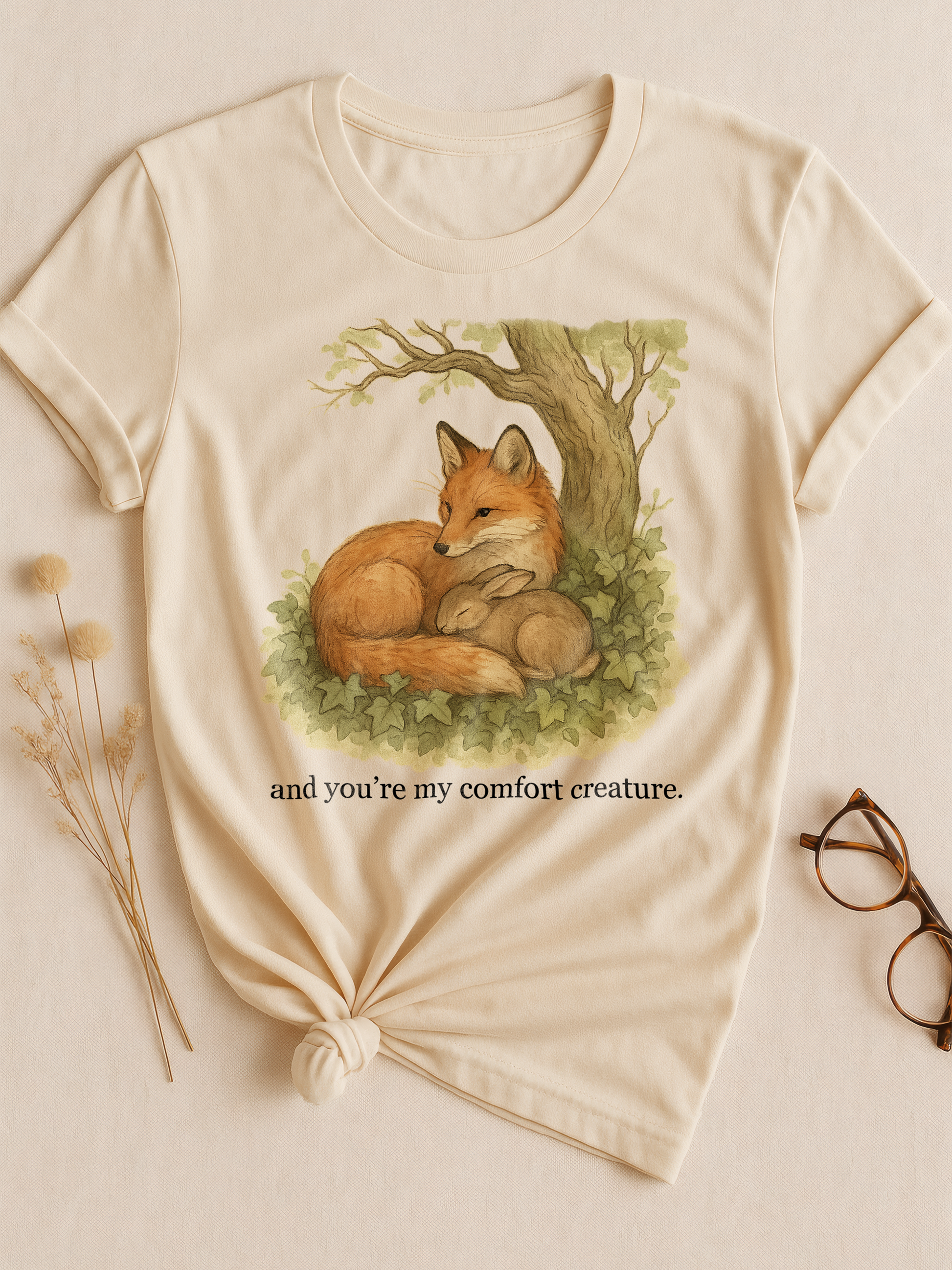 and you're my comfort creature.